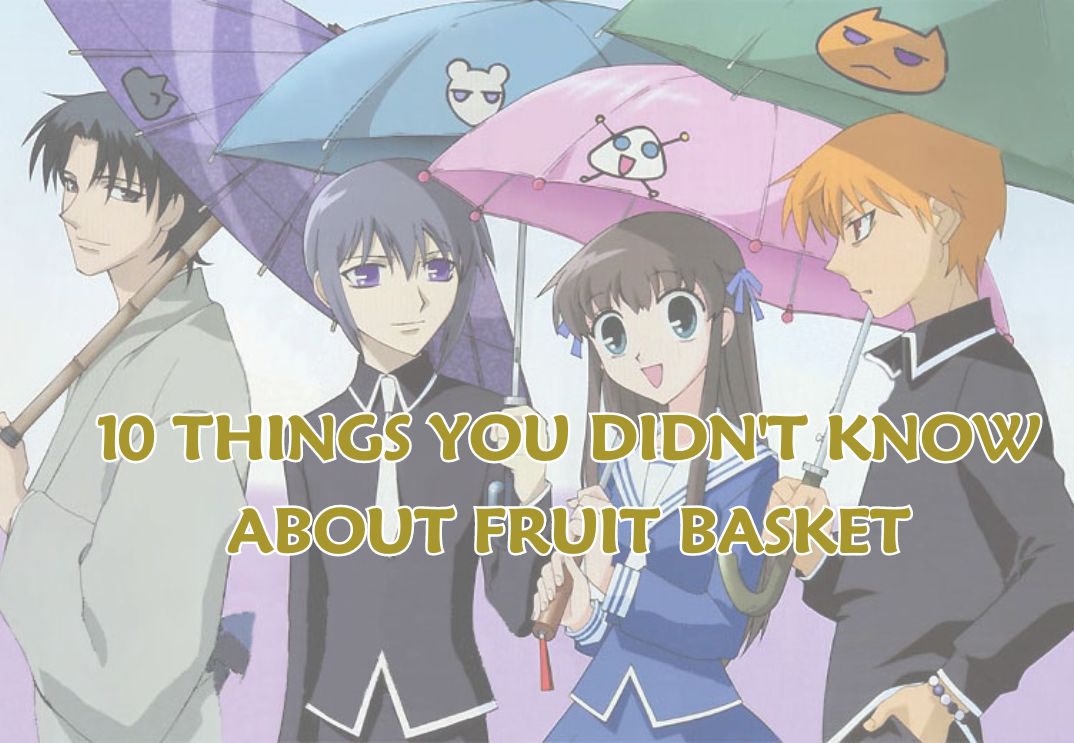 10 THINGS YOU DIDN'T KNOW ABOUT FRUIT BASKET Fruits Basket Merch